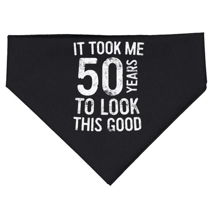 It Took Me 50 Years To Look This Good USA-Made Doggie Bandana