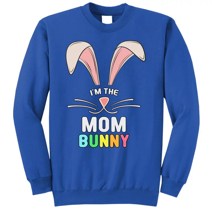 I'm The Mom Bunny Matching Family Easter Party Gift Tall Sweatshirt