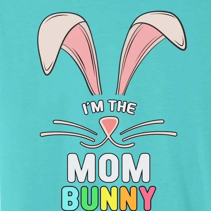 I'm The Mom Bunny Matching Family Easter Party Gift ChromaSoft Performance T-Shirt