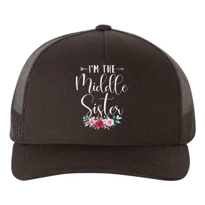 I'm The Middle Sister I'm The Middle Sister Yupoong Adult 5-Panel Trucker Hat