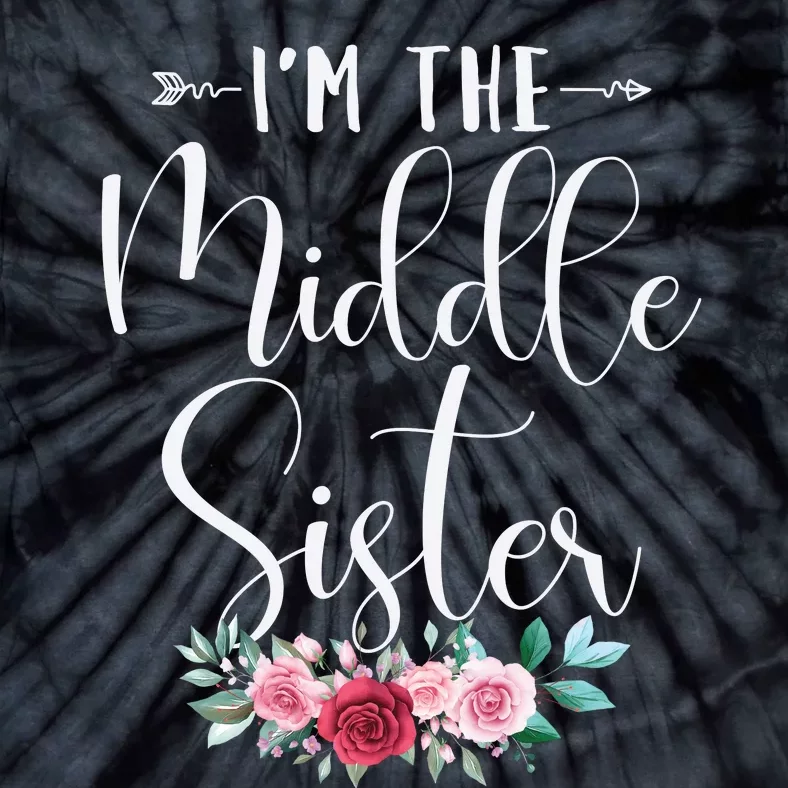 I'm The Middle Sister I'm The Middle Sister Tie-Dye T-Shirt