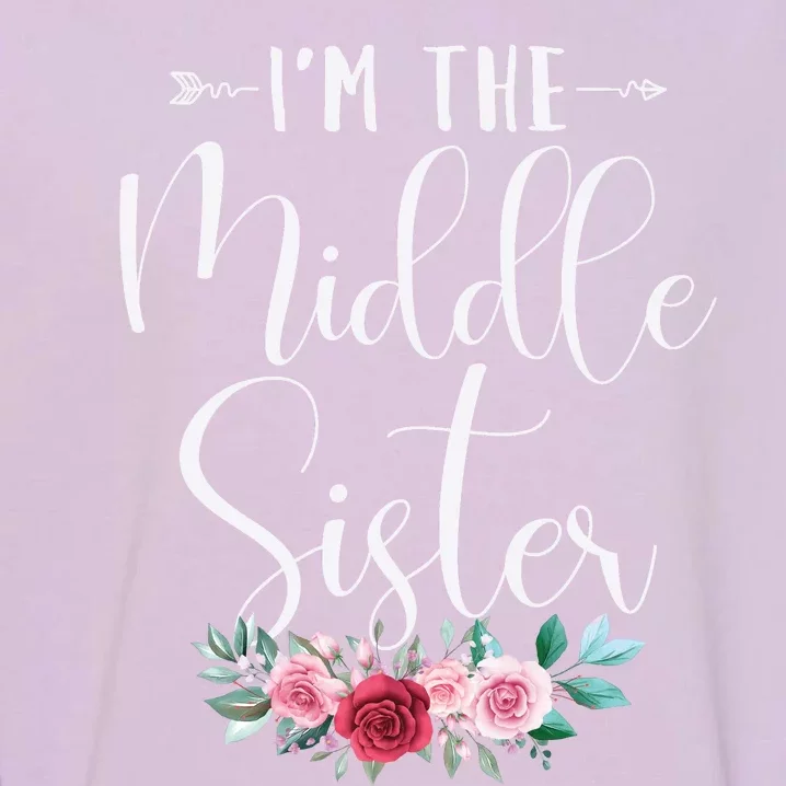 I'm The Middle Sister I'm The Middle Sister Garment-Dyed Sweatshirt