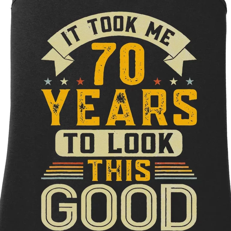 It Took Me 70 Years To Look This Good Funny 70th Birthday Ladies Essential Tank