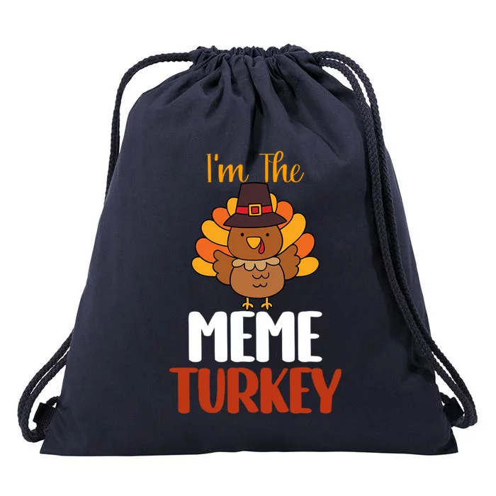 Im The Meme Turkey Funny Family Matching Thanksgiving Gift Drawstring Bag