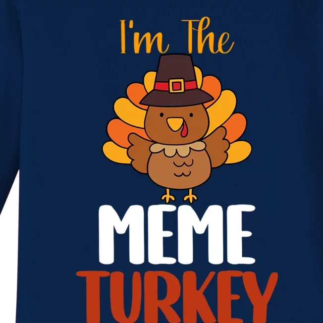 Im The Meme Turkey Funny Family Matching Thanksgiving Gift Baby Long Sleeve Bodysuit