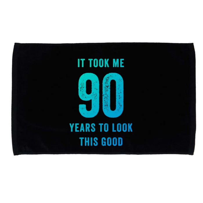 It Took Me 90 Years To Look This Good Awesome 90Th Birthday Gift Microfiber Hand Towel