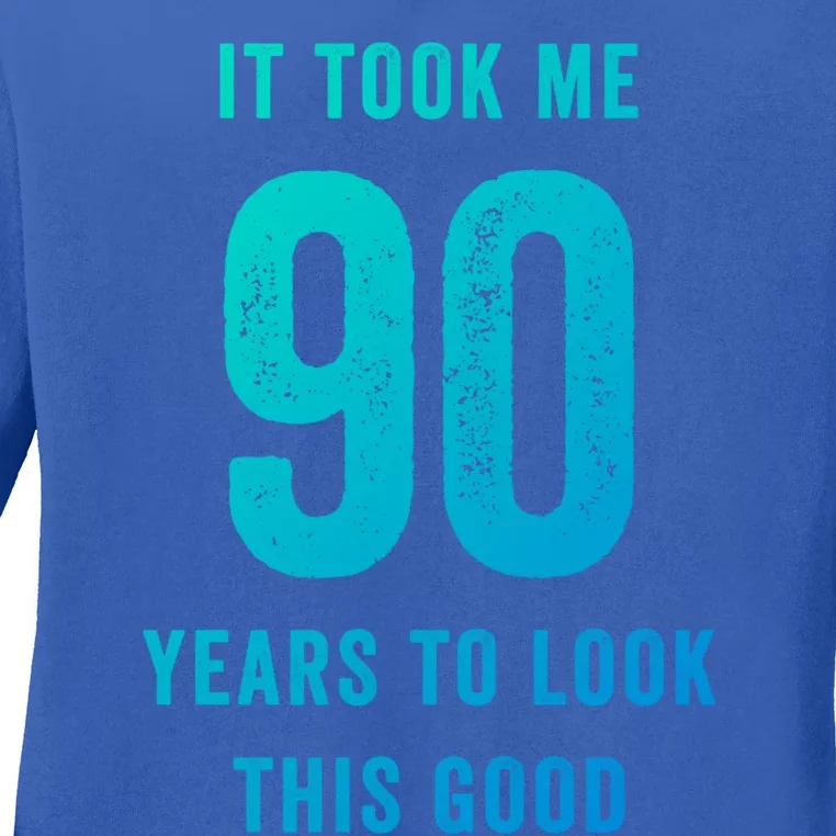 It Took Me 90 Years To Look This Good Awesome 90Th Birthday Gift Ladies Long Sleeve Shirt