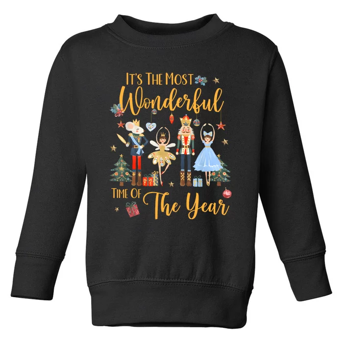 ItS The Most Wonderful Time Of The Year Nutcracker Ballet Toddler Sweatshirt