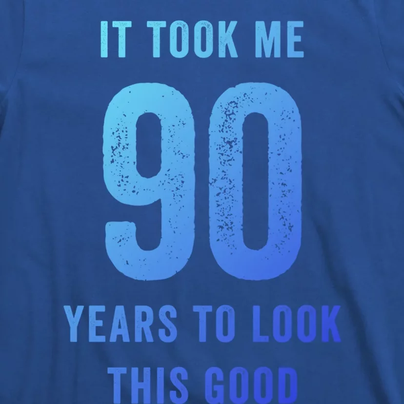 It Took Me 90 Years To Look This Good Awesome 90Th Birthday Gift T-Shirt