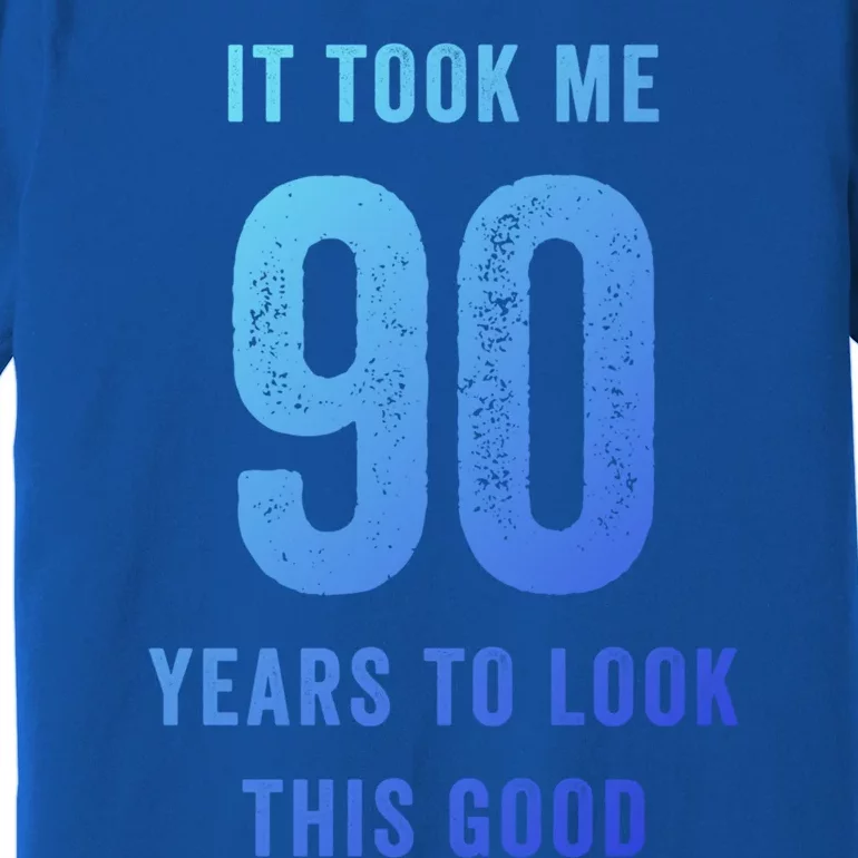 It Took Me 90 Years To Look This Good Awesome 90Th Birthday Gift Premium T-Shirt