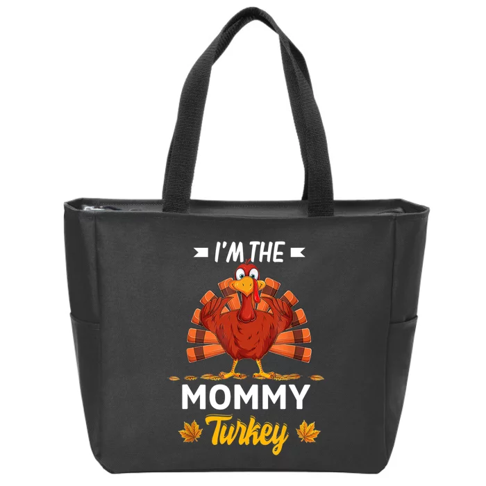 I'm The Mommy Turkey Happy Thanksgiving Thankful Zip Tote Bag