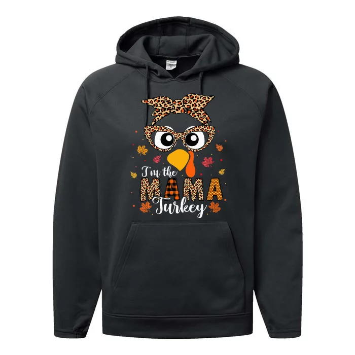 IM The Mama Turkey Matching Family Thanksgiving 2024 Performance Fleece Hoodie