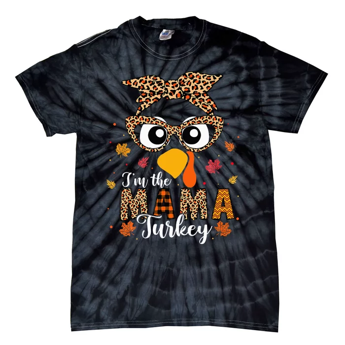 IM The Mama Turkey Matching Family Thanksgiving 2024 Tie-Dye T-Shirt