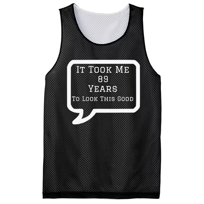 It Took Me 89 Years to Look This Good Mesh Reversible Basketball Jersey Tank