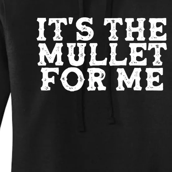 It's The Mullet For Me Funny Women's Pullover Hoodie