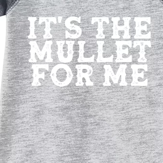 It's The Mullet For Me Funny Infant Baby Jersey Bodysuit