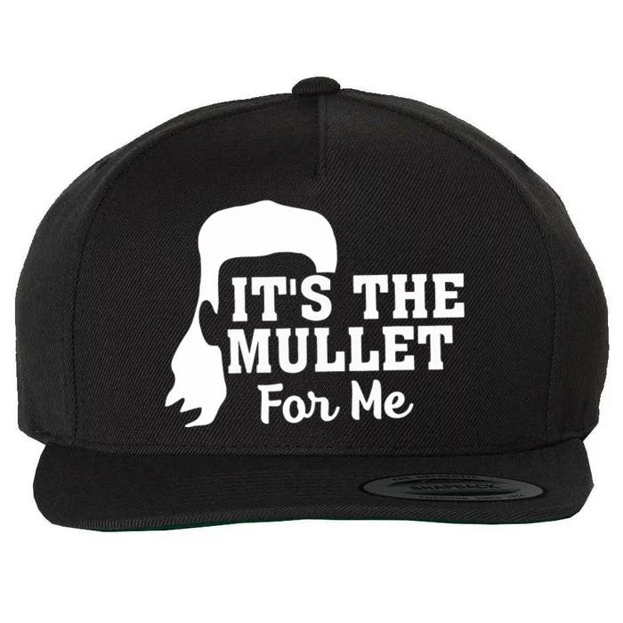 It's The Mullet For Me Funny Wool Snapback Cap