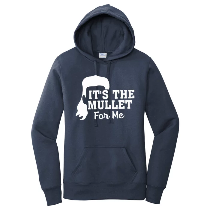 It's The Mullet For Me Funny Women's Pullover Hoodie