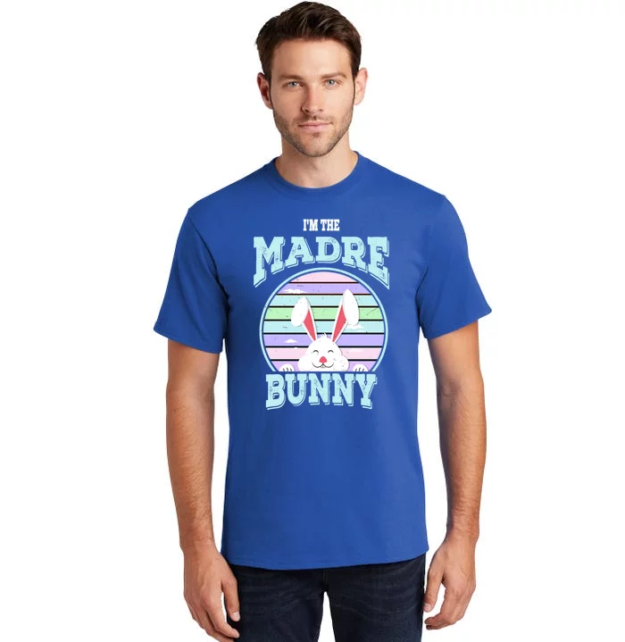 I'm The Madre Bunny Mom Matching Family Easter Sunday Gift Tall T-Shirt