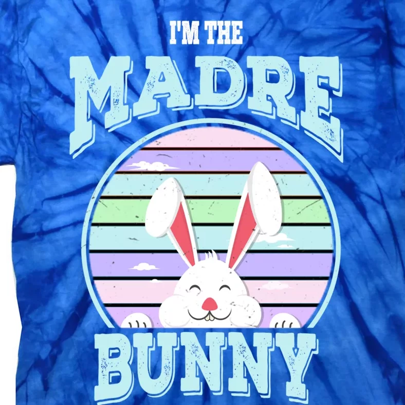 I'm The Madre Bunny Mom Matching Family Easter Sunday Gift Tie-Dye T-Shirt