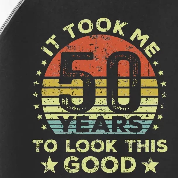 It Took Me 50 Years To Look This Good 50th Birthday Toddler Fine Jersey T-Shirt