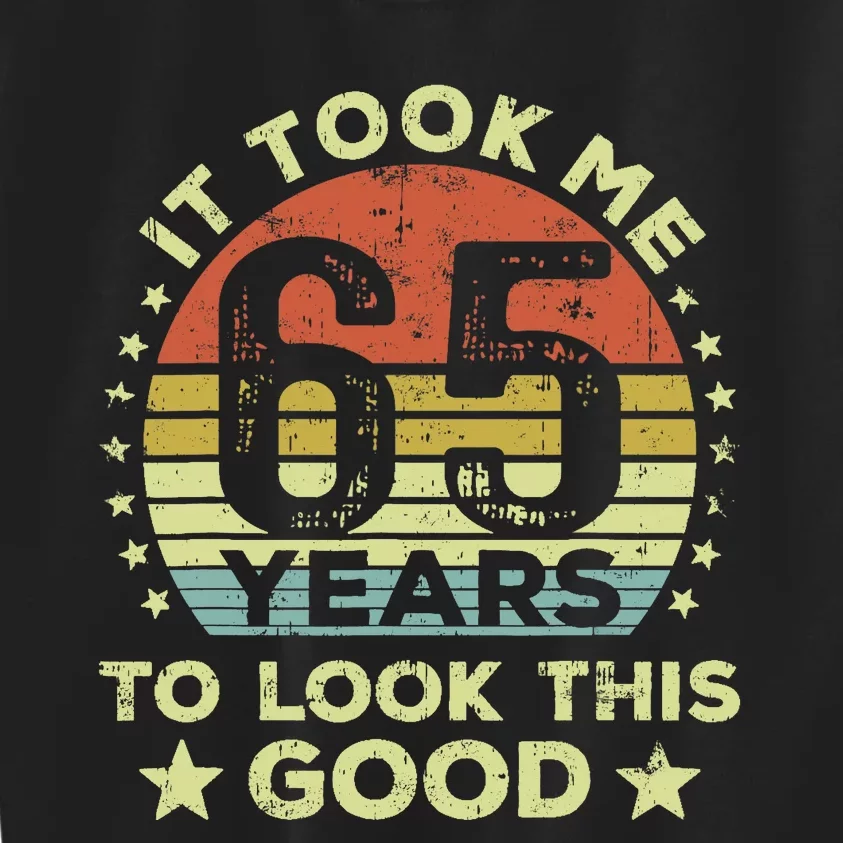 It Took Me 65 Years To Look This Good 65th Birthday Kids Sweatshirt