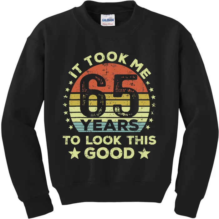 It Took Me 65 Years To Look This Good 65th Birthday Kids Sweatshirt