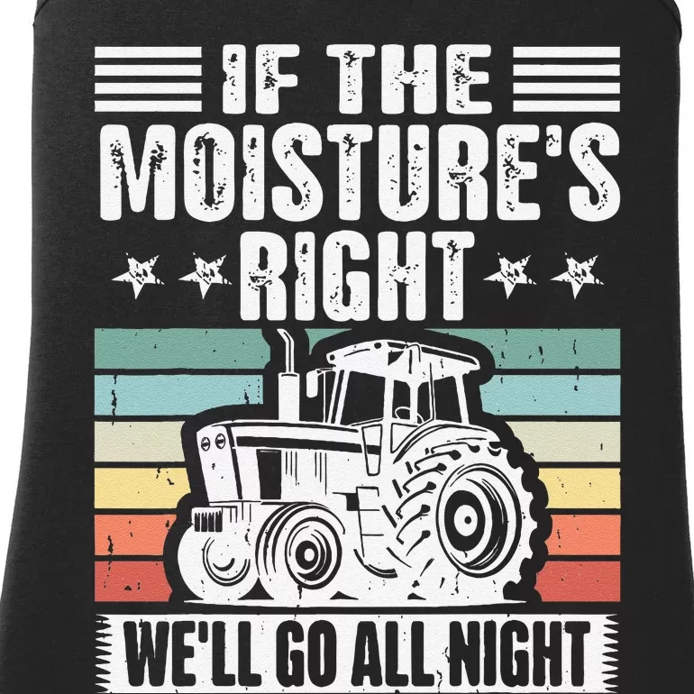 If The MoistureS Right WeLl Go All Night Ladies Essential Tank