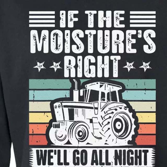 If The MoistureS Right WeLl Go All Night Cropped Pullover Crew