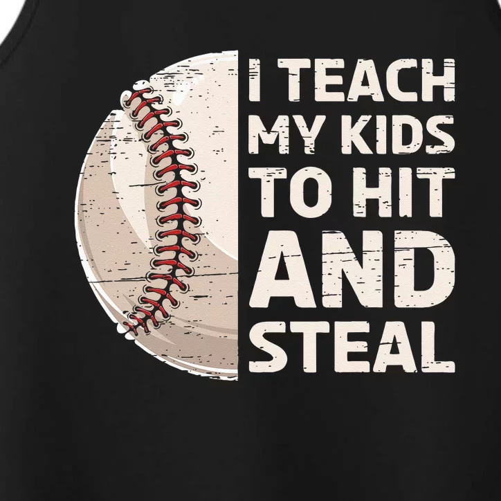 I Teach My Kids To Hit And Steal Baseball Ball Base Performance Tank