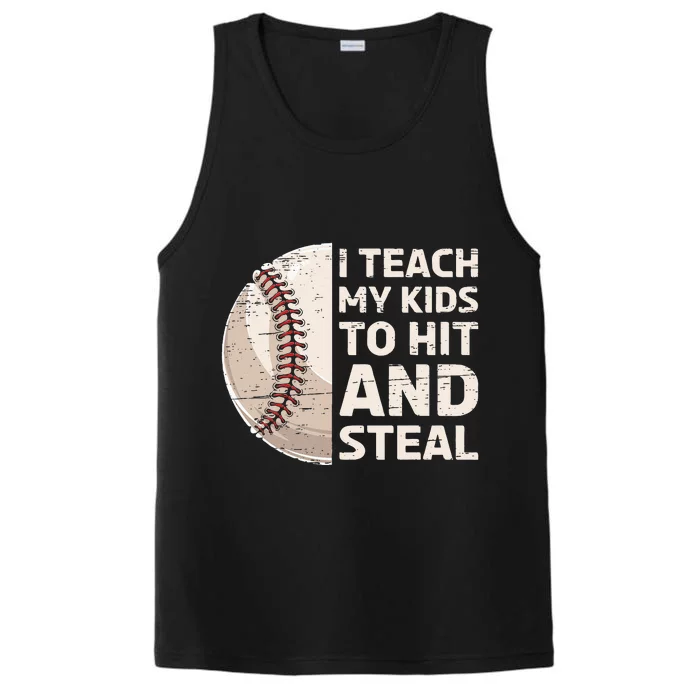 I Teach My Kids To Hit And Steal Baseball Ball Base Performance Tank