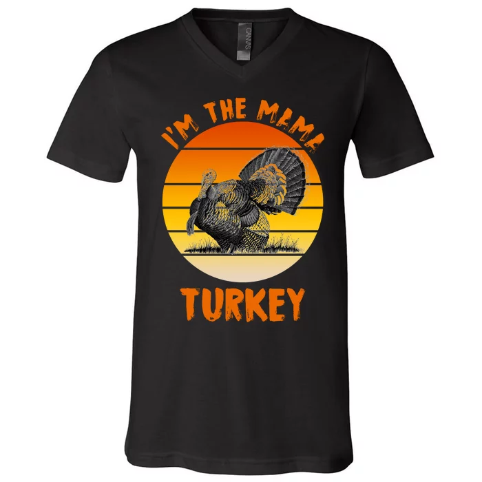 I'm The Mama Turkey V-Neck T-Shirt