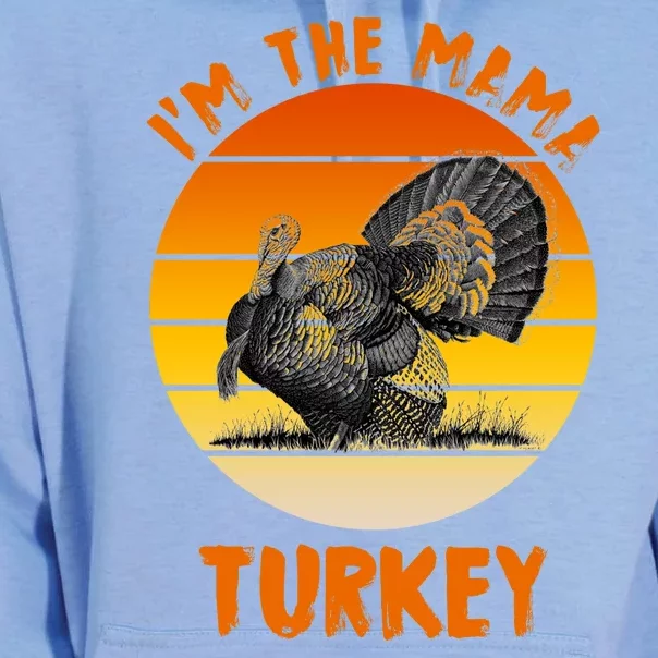 I'm The Mama Turkey Unisex Surf Hoodie