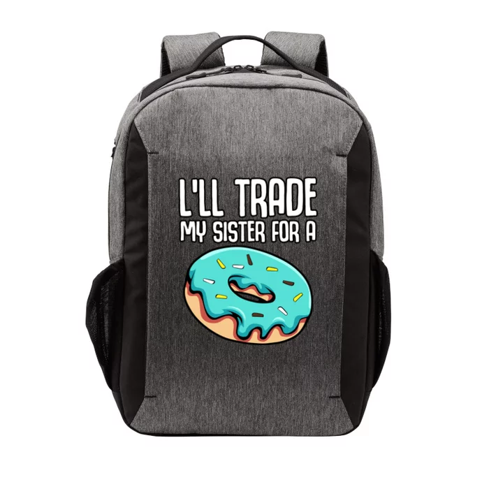 ILl Trade My Sister For A Donut Funny Sibling Doughnut Vector Backpack