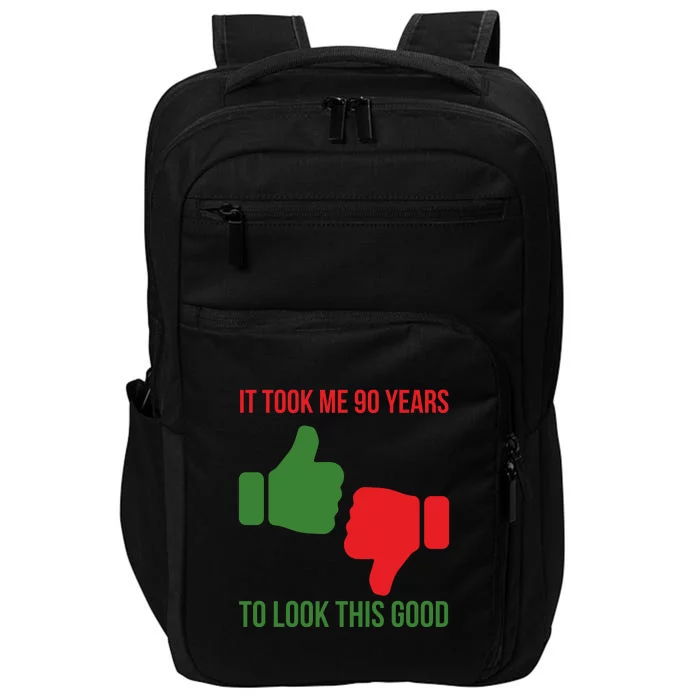 It Took Me 90 Years To Look This Good Impact Tech Backpack