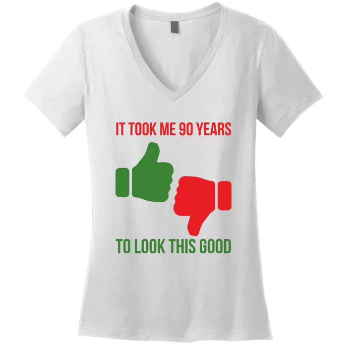 It Took Me 90 Years To Look This Good Women's V-Neck T-Shirt