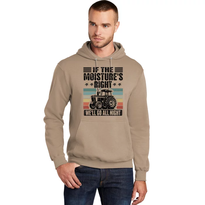 If The Moistures Right Well Go All Night Hoodie