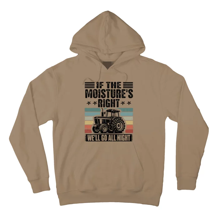 If The Moistures Right Well Go All Night Hoodie