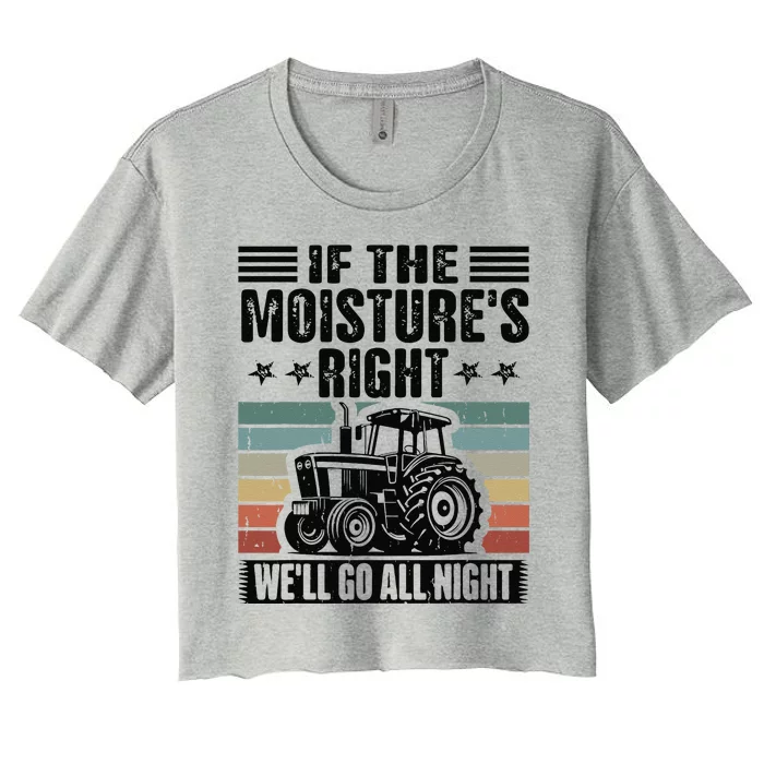 If The Moistures Right Well Go All Night Women's Crop Top Tee