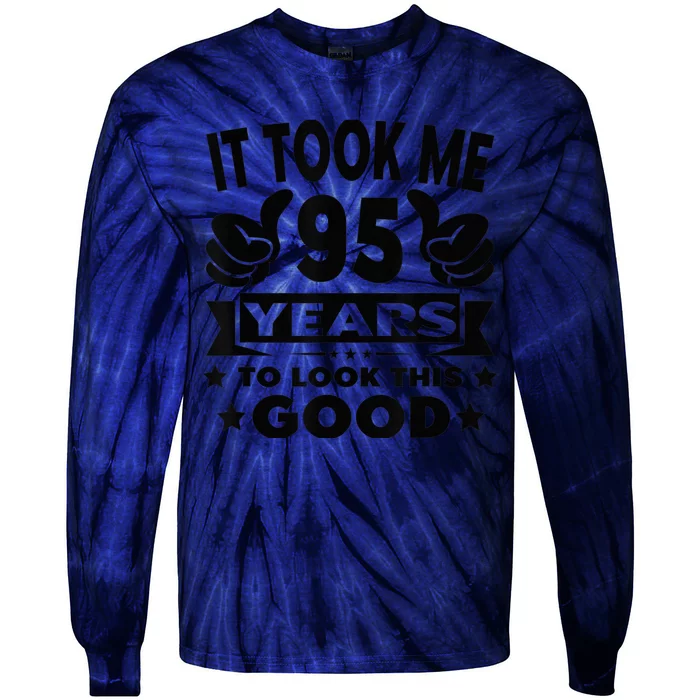 It Took Me 95 years - Funny 95th Birthday Present Decorations Party Tie-Dye Long Sleeve Shirt