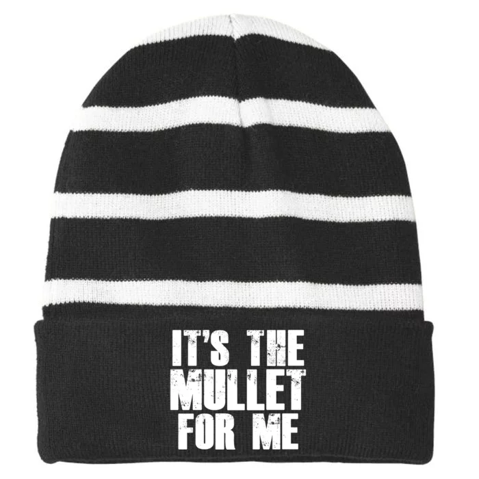 It’s The Mullet For Me, Mullet Lover Striped Beanie with Solid Band