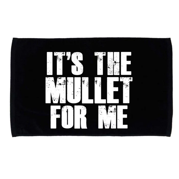 It’s The Mullet For Me, Mullet Lover Microfiber Hand Towel