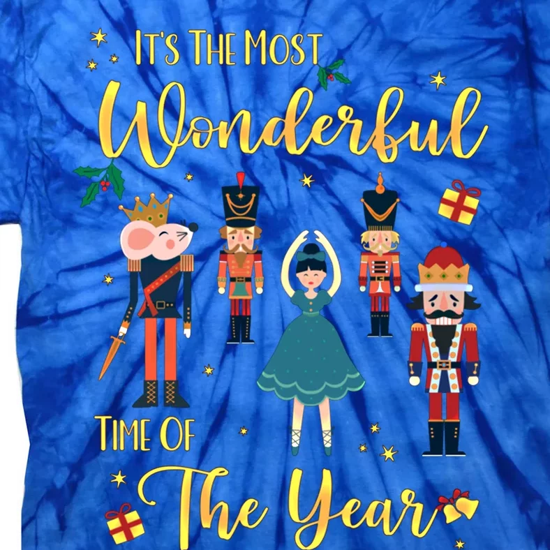 Its The Most Wonderful Time Of The Year Nutcracker Ballet Meaningful Gift Tie-Dye T-Shirt