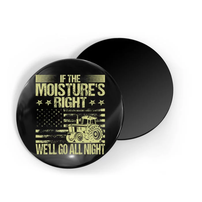 If The MoistureS Right WeLl Go All Night Vintage Usa Flag Magnet