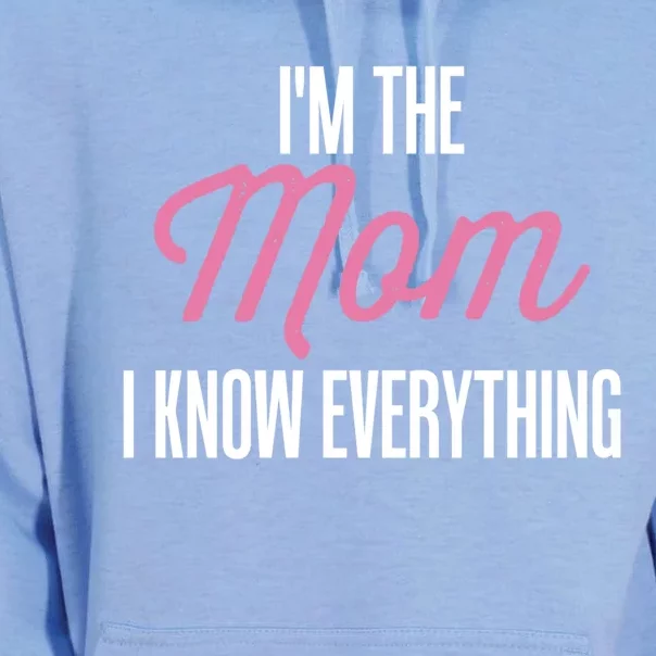 Im The Mom I Know Everything Funniest Graphic Design Cute Gift Unisex Surf Hoodie