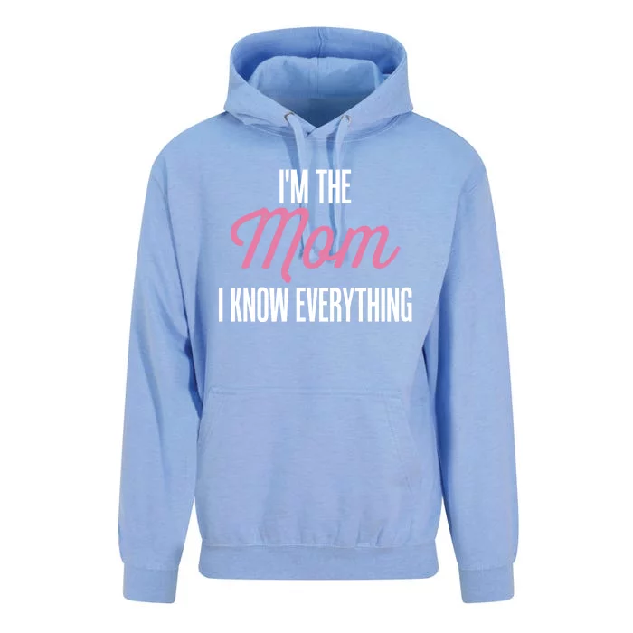 Im The Mom I Know Everything Funniest Graphic Design Cute Gift Unisex Surf Hoodie