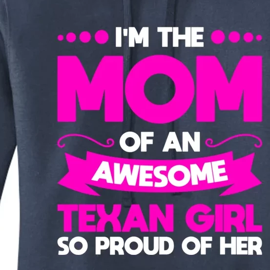 I'm The Mom Of An Awesome Texan Western Funny Gift Women's Pullover Hoodie