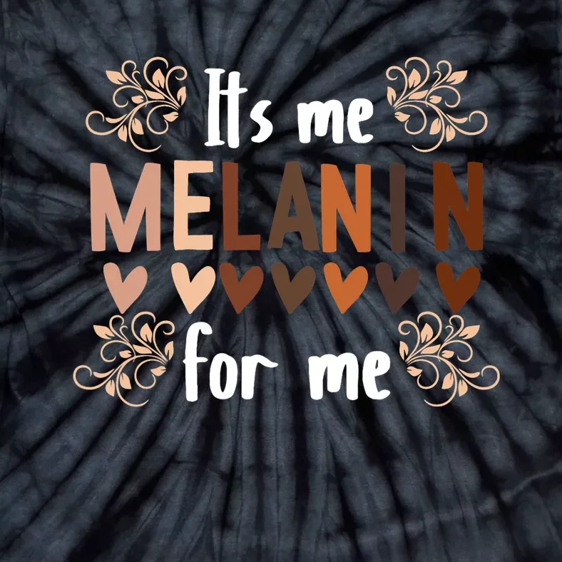 Its The Melanin For Me Black History Month BLM Pan African Tie-Dye T-Shirt