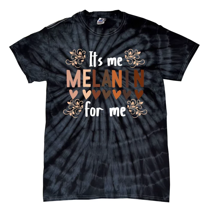 Its The Melanin For Me Black History Month BLM Pan African Tie-Dye T-Shirt