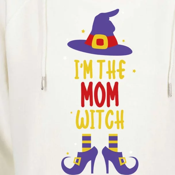 Im The Mom Witch Spooky Halloween Costume For Mothers Great Gift Womens Funnel Neck Pullover Hood